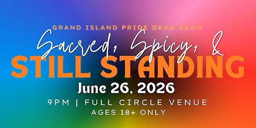 Sacred, Spicy, & Still Standing Drag Show