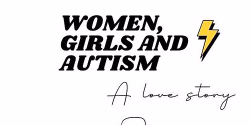 Women, Girls and Autism
