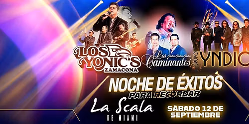 Los Yonic's, Los Caminantes y Grupo Yndio en Miami