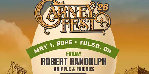 Carney Fest '26 Featuring Robert Randolph and The Family Band at Cains Ballroom