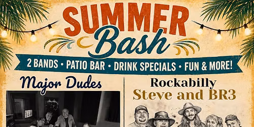 Foley's Summer Bash w\/ Major Dudes and Rockabilly Steve