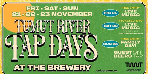 Tumut River Tap Days at the Brewery ! 