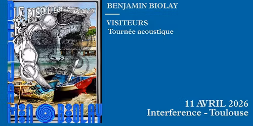 BENJAMIN BIOLAY | INTERFERENCE, TOULOUSE