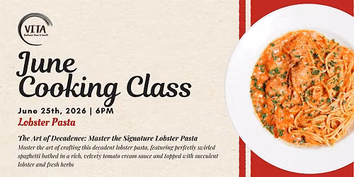 VITA Italian Bar & Grill | June Cooking Class - Lobster Pasta