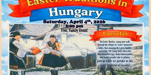 Free Family Event; Easter Traditions in Hungary
