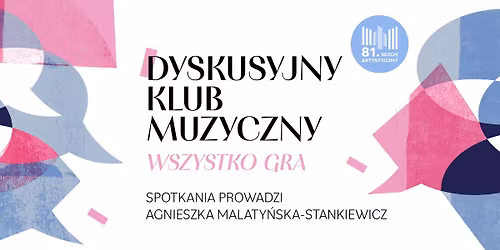 Dyskusyjny Klub Muzyczny Filharmonii Krakowskiej „Wszystko Gra"