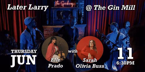 UWS Special: Elle Prado, Later Larry, Sarah Olivia Buss