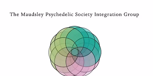 The Maudsley Psychedelic Society Integration Group: April Meeting
