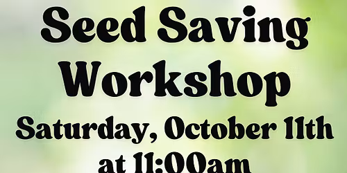 Seed Saving Workshop