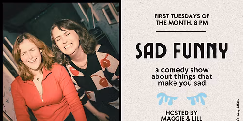 Sad Funny |  A Comedy Show About The Things That Make You Sad @ nico's