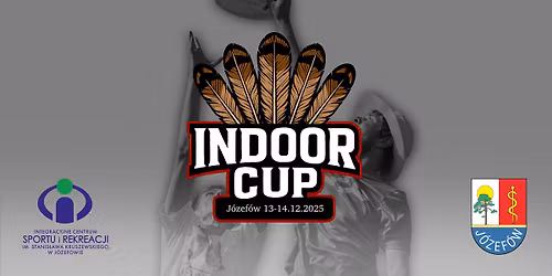 Indoor Cup \ud83e\udd83 J\u00f3zef\u00f3w