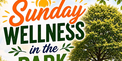 Sunday Wellness in the Park \ud83c\udf3f\u2728