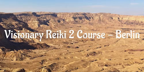 Visionary Reiki 2 Course - Berlin: 3. & 4. October 2026