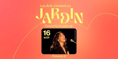 Florence K - Les Arts s'invitent au Jardin