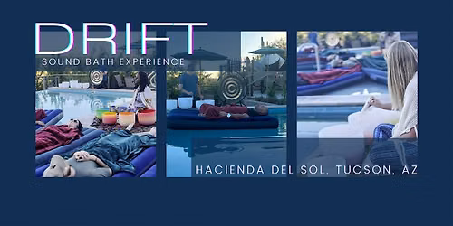 DRIFT Floating Sound Bath Hacienda del Sol