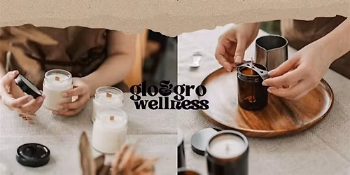 Glo & Gro Wellness Presents: Coffee & Candles at Woodstone