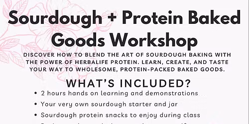 Sourdough + Protein Baked Goods Workshop