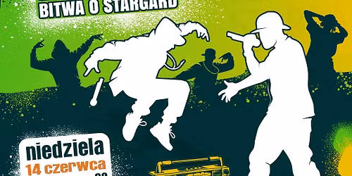 BITWA O STARGARD - FREESTYLE BATTLE