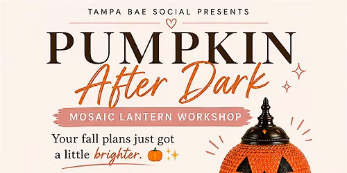 Pumpkin After Dark - Mosaic Lantern Workshop