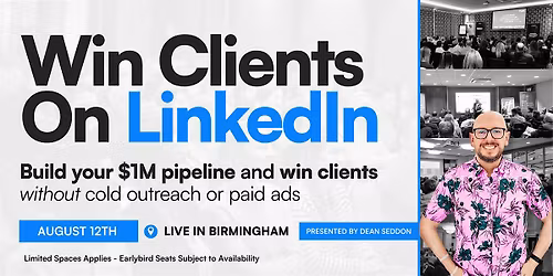 Win Clients on LinkedIn - Live Workshop in Birmingham