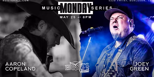 Monday Music Series with Aaron Copeland & Joey Green Live @HOOTS HALL