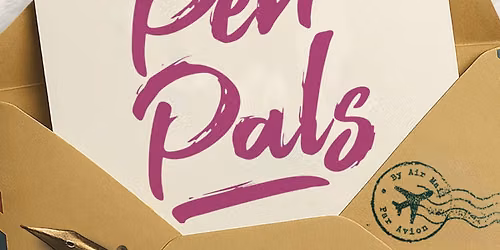 Eve Theatre Company presents PEN PALS