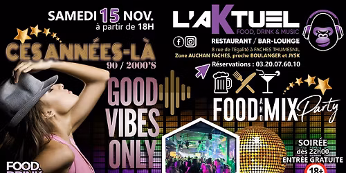 GOOD VIBES... CES ANN\u00c9ES-L\u00c0 > 90-2000's \/ GOOD VIBES ONLY @L'AKTUEL