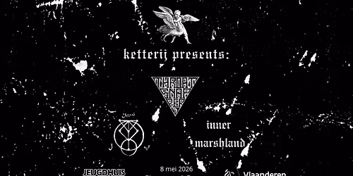 Ketterij w\/ Throatsnapper, Aufhebung & Inner Marshland