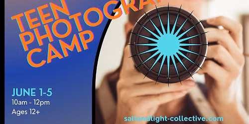 Teen Photography Camp | June 1-5