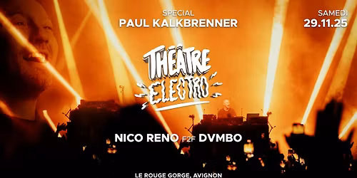 THÉÂTRE ÉLECTRO - SPÉCIAL PAUL K 
