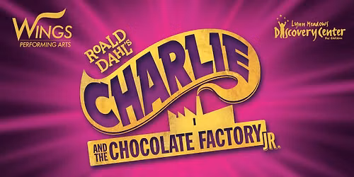WINGS presents Charlie and the Chocolate Factory JR