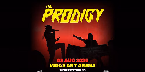 The Prodigy LIVE @ Vidas Art Arena, Sofia | 2 Aug 2026