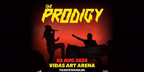The Prodigy LIVE @ Vidas Art Arena, Sofia | 2 Aug 2026