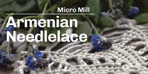 Armenian Needlelace Workshop