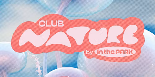 CLUB NATURE 002 by InThePark