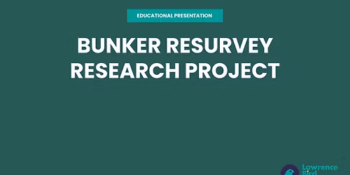  Educational Presentation: Bunker Resurvey Research Project