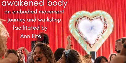 EMBODIED MOVEMENT JOURNEY: awakened body with ANN KITE - NC