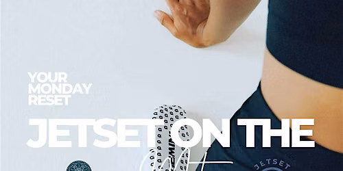 Monday Reset: JETSET on the Mat + Wine Social