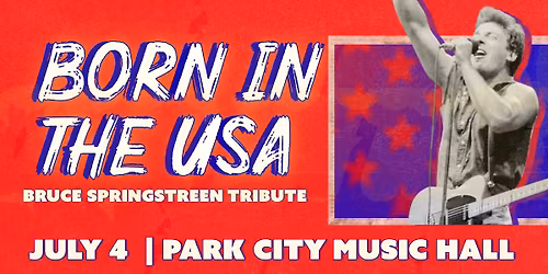\u200b Born in the USA: A Bruce Springsteen Tribute