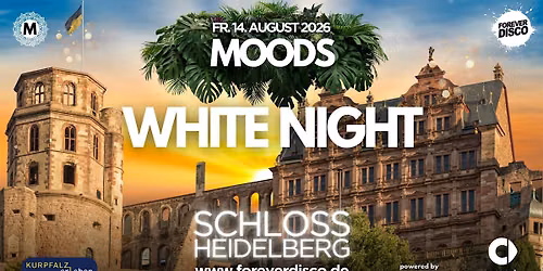 MOODS WHITE NIGHT @\u00a0SCHLOSS HEIDELBERG
