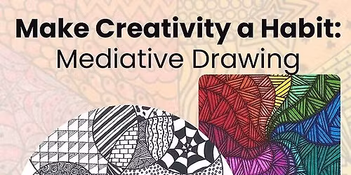 Make Creativity a Habit: Meditative Drawing