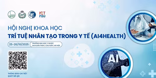 H\u1ed8I NGH\u1eca KHOA H\u1eccC TR\u00cd TU\u1ec6 NH\u00c2N T\u1ea0O TRONG Y T\u1ebe (AI4HEALTH)