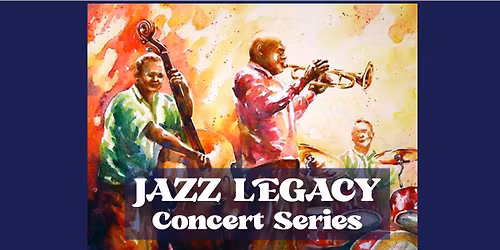 JAZZ LEGACY Concert Series