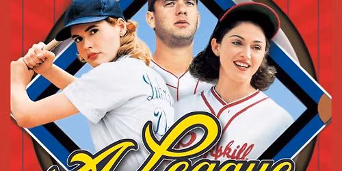 A League of Their Own (1992) presented by A Bar of Their Own