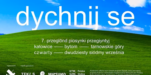 \ud83c\udf43 dychnij se... | 7. PRZEGL\u0104D PIOSENKI PRZEGI\u0118TEJ | KATOWICE -- BYTOM -- TARNOWSKIE G\u00d3RY