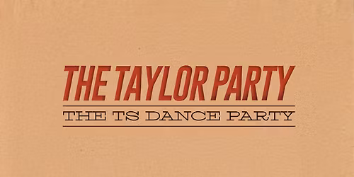 The Taylor Party - Taylor Swift Night (18+)