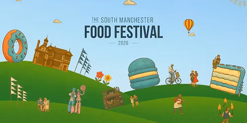 The South Manchester Food Festival 2026: A Springtime Feast