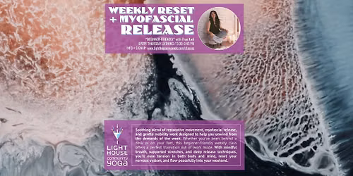 WEEKLY RESET + MYOFASCIAL RELEASE *Beginner-Friendly* @ Lighthouse Community Yoga PDX