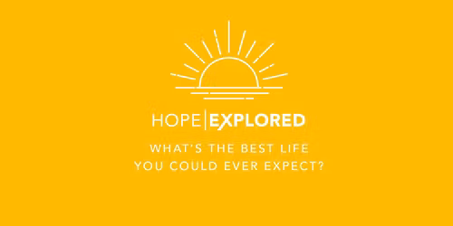 Hope Explored Week 3