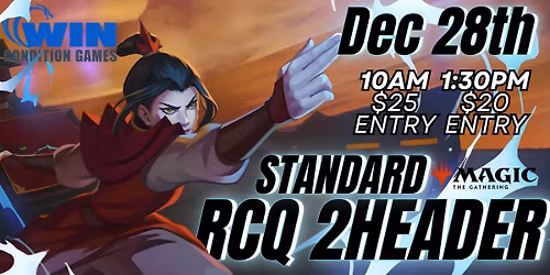 WCG Magic Standard RCQ 2Header! Dec 28th (10am\/1:30pm)